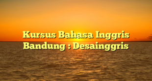 Kursus Bahasa Inggris Bandung : Desainggris